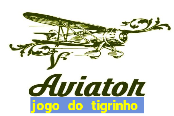 jogo do tigrinho deposito minimo 1 real